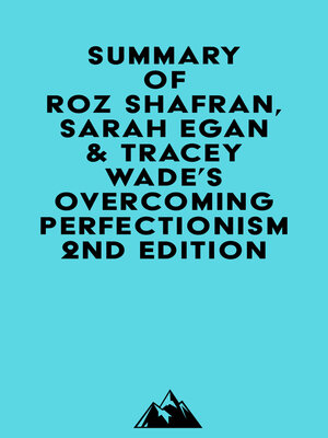 cover image of Summary of Roz Shafran, Sarah Egan & Tracey Wade's Overcoming Perfectionism